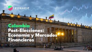 Colombia post elecciones 2026 economía y mercados financieros